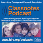 IDRA Classnotes Podcast button
