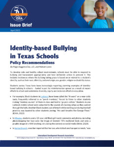 Identity-Based Bullying in Texas Policy Recommendations IDRA Issue Brief 2023_Page_1