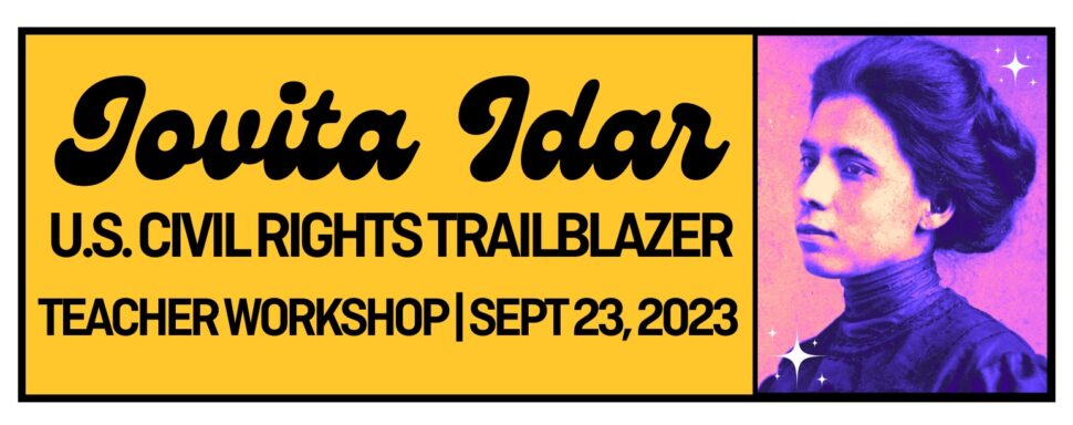 2023 Jovita Idar teacher workshop header
